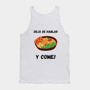 Deja de hablar y come-T-Shirt Spanish Words Tank Top